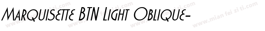 Marquisette BTN Light Oblique字体转换